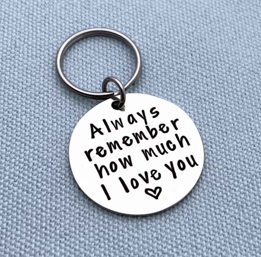 3/$25 Always Remember How Much I Love You Stainless Steel Keychain NEW